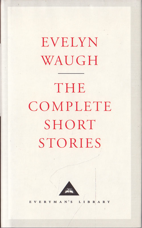 The Complete Short Stories by Waugh, Evelyn