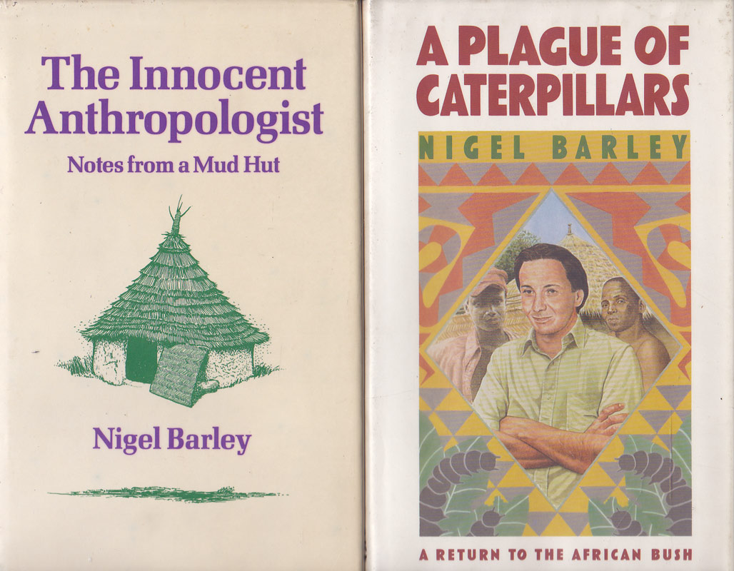 The Innocent Anthropologist and A Plague of Caterpillars by Barley, Nigel