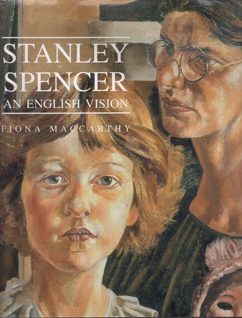 Stanley Spencer - an English Vision by MacCarthy, Fiona