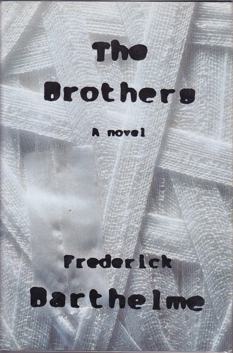 The Brothers by Barthelme, Frederick