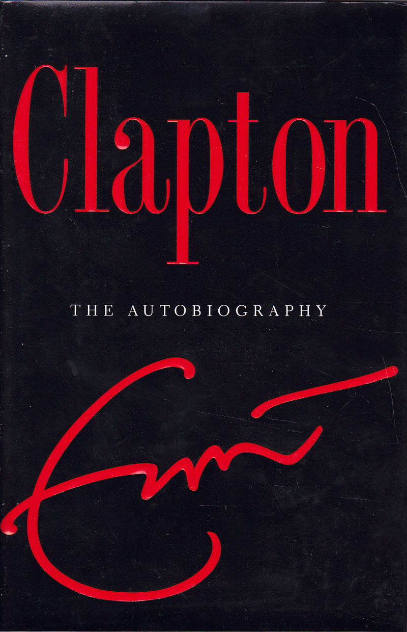 Clapton - the Autobiography by Clapton, Eric