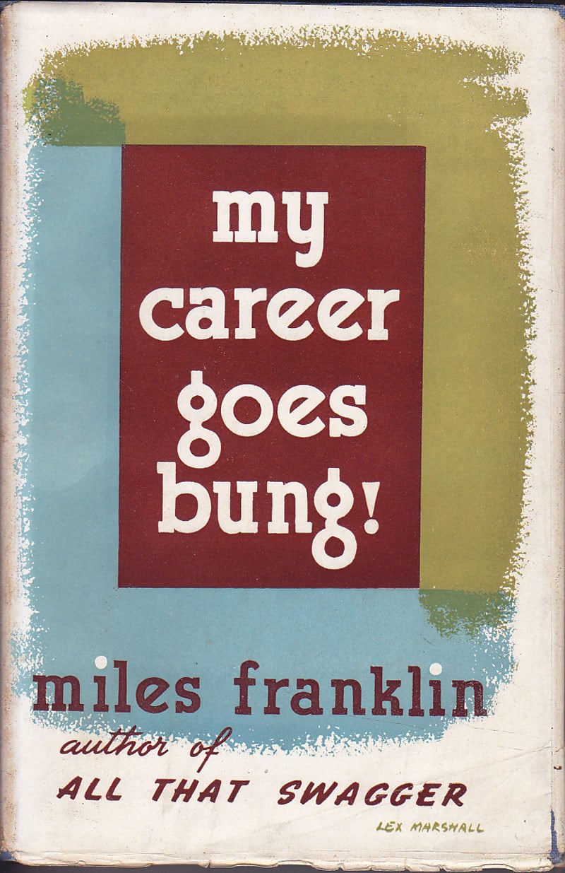 My Career Goes Bung! by Franklin, Miles
