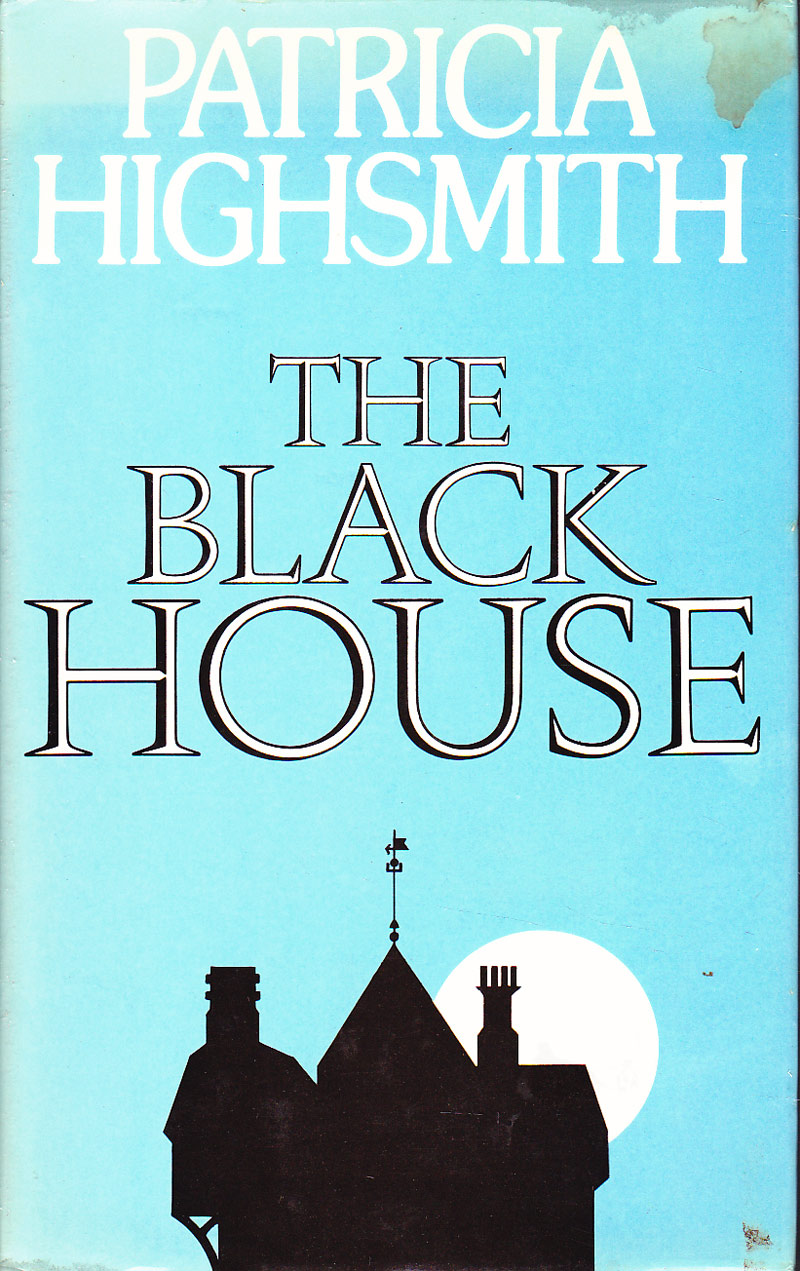 The Black House by Highsmith, Patricia
