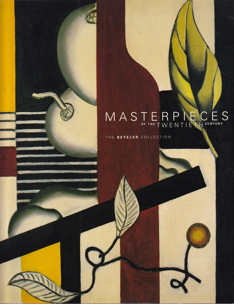 Materpieces of the Twentieth Century - the Beyeler Collection by McDonald, Ewen and Karen Regan edit