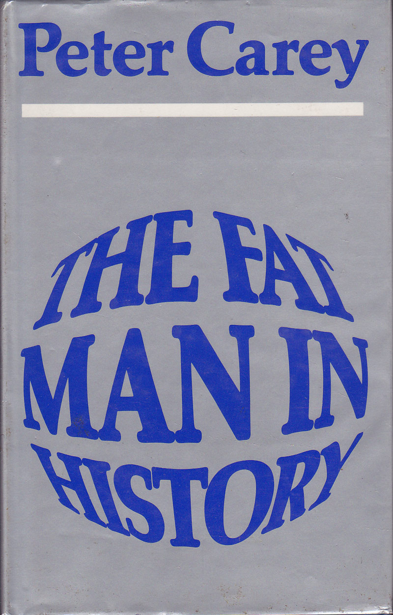 The Fat Man in History by Carey, Peter