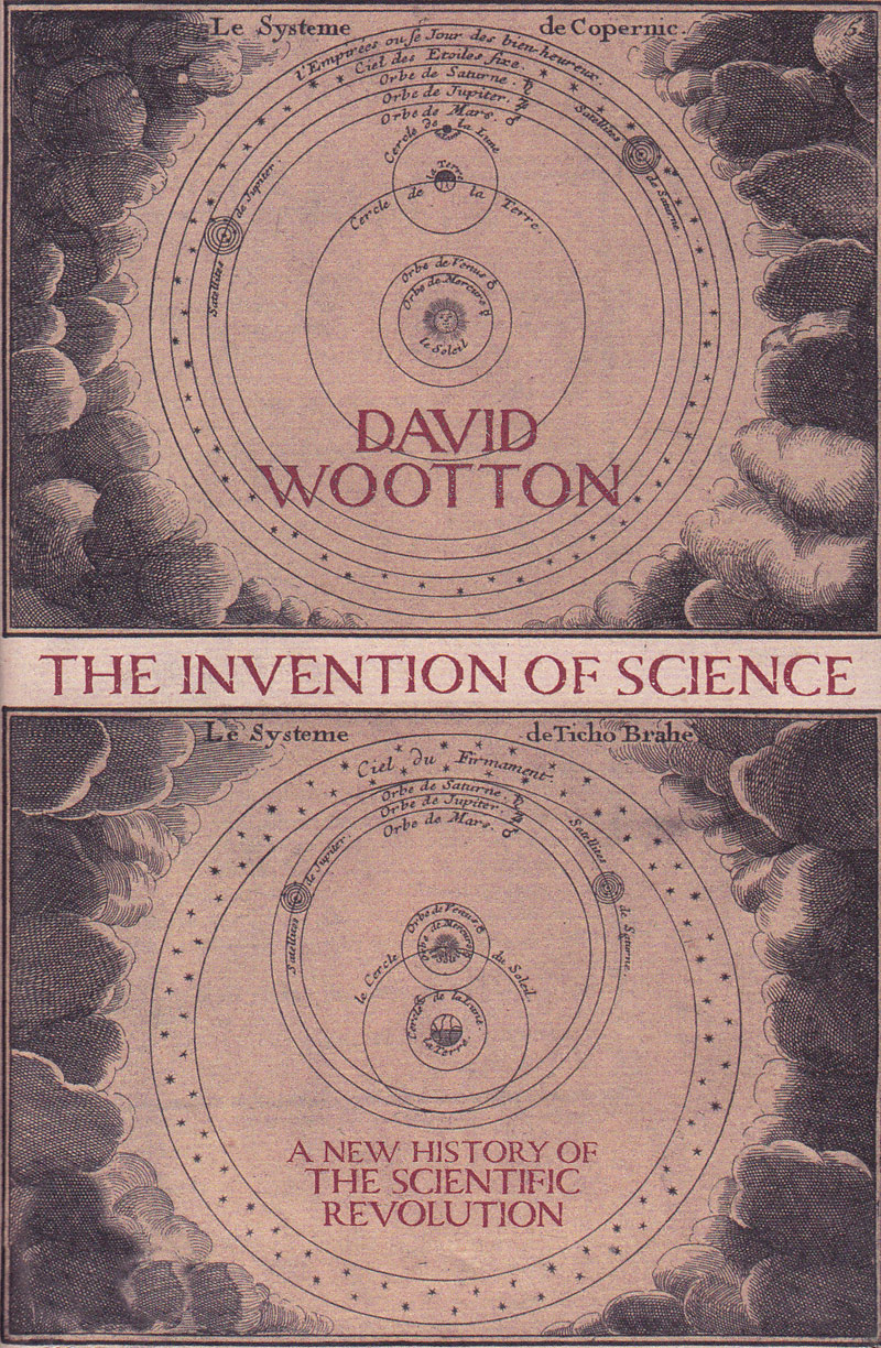The Invention of Science by Wootton, David