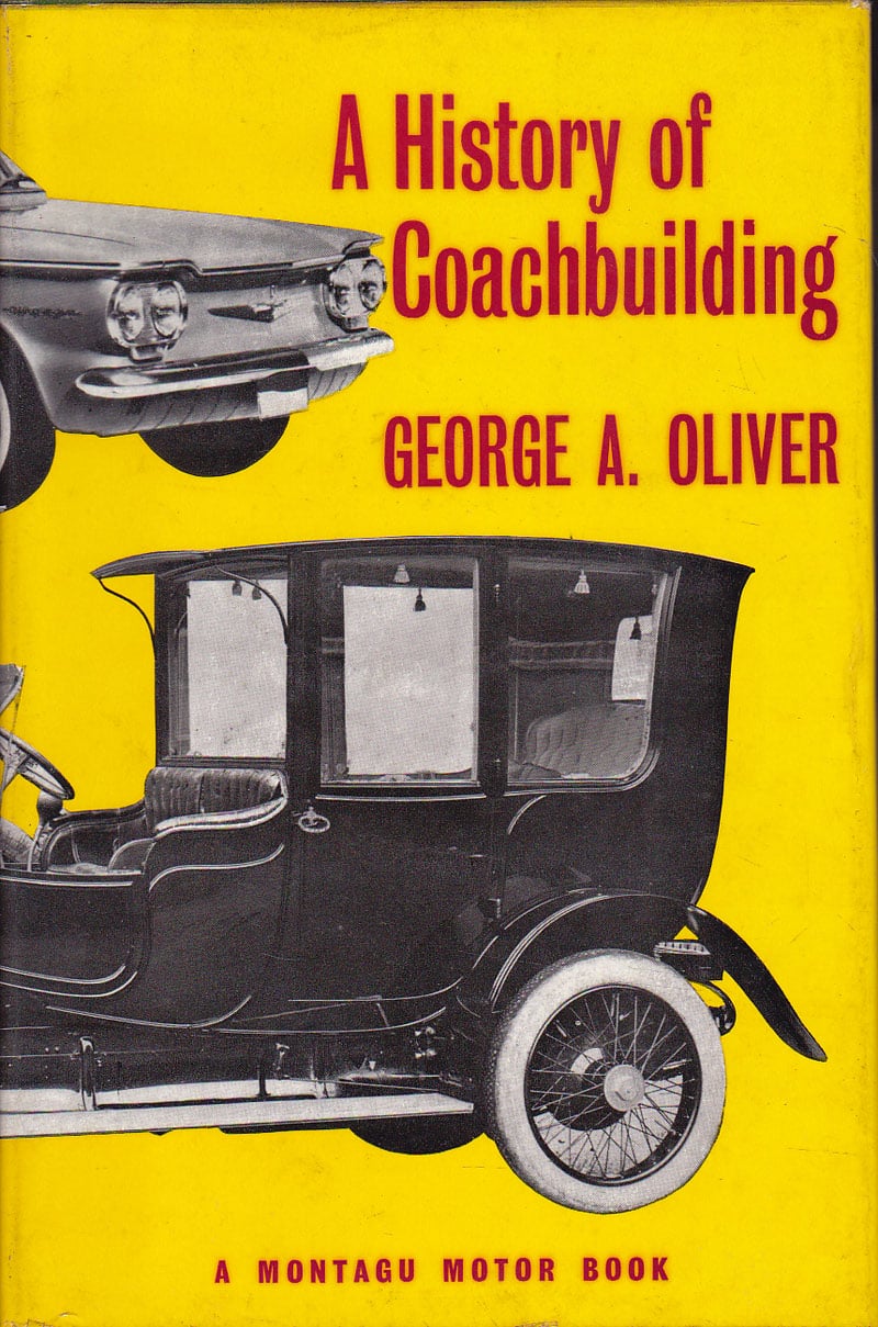 A History of Coachbuilding by Oliver, George A.