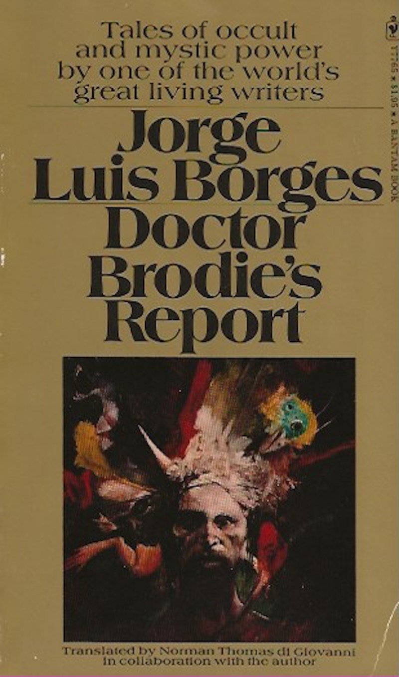 Doctor Brodie's Report by Borges, Jorge Luis