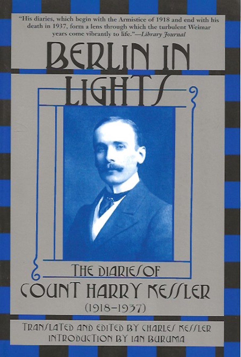 Berlin in Lights - the Diary of Count Harry Kessler (1918-1937) by Kessler, Harry