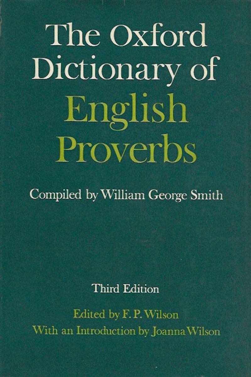 The Oxford Dictionary of English Proverbs by Smith, William George compiles