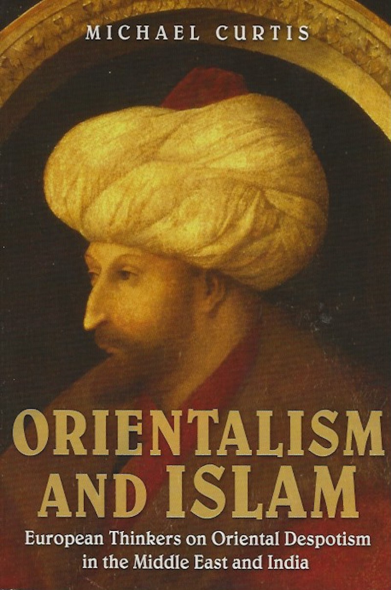 Orientalism and Islam by Curtis, Michael