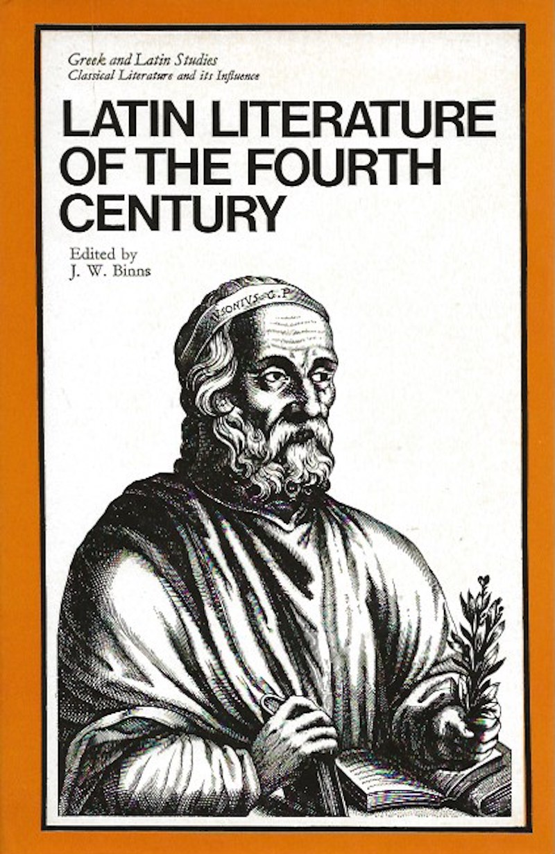 Latin Literature of the Fourth Century by Binns, J.W. edits