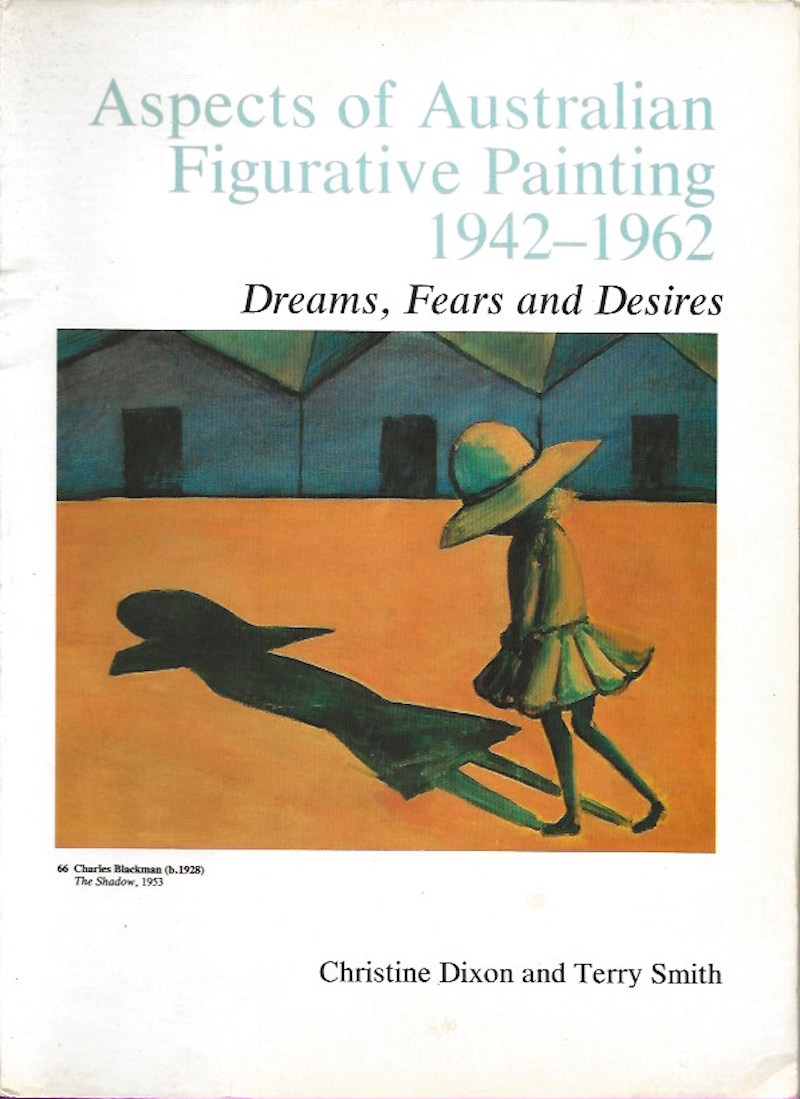 Aspects of Australian Figurative Painting 1942-1962 by Dixon, Christine and Terry Smith
