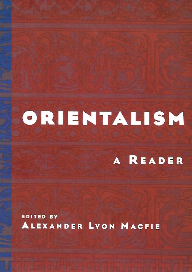 Orientalism: a Reader by Macfie, Alexander Lyon edits