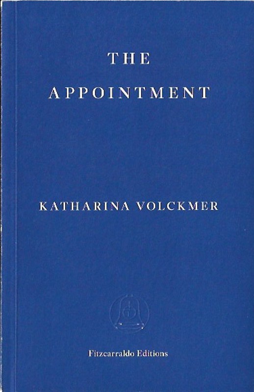 The Appointment (Or, the Story of a Cock) by Volckmer, Katharina
