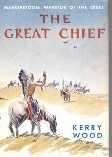 The Great Chief Maskepetoon Warrior Of The Cress by Wood Kerry