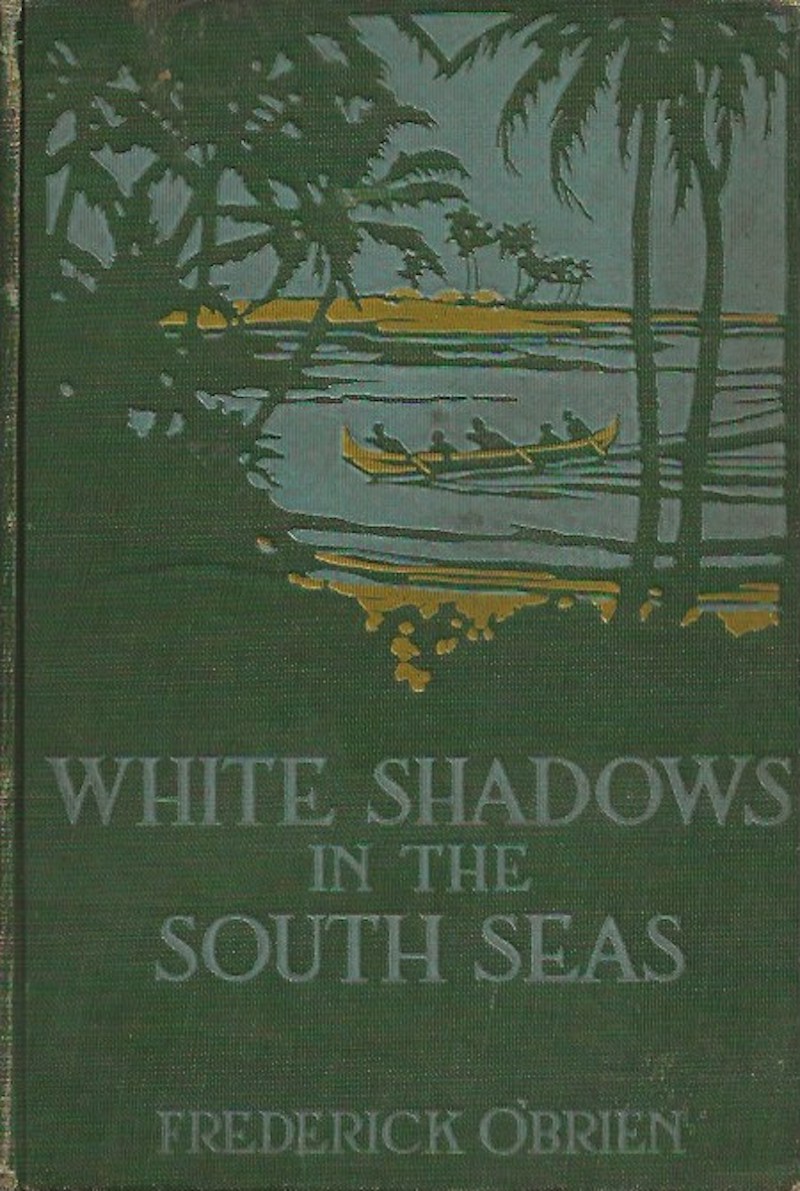 White Shadows in the South Seas by O'Brien, Frederick