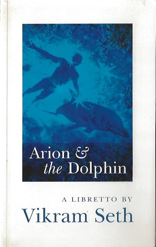 Arion and the Dolphin by Seth, Vikram