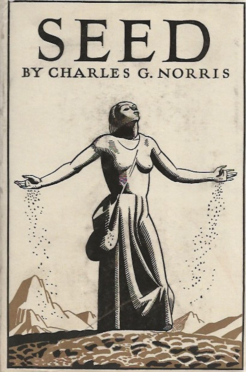 Seed - a Novel of Birth Control by Norris, Charles G.