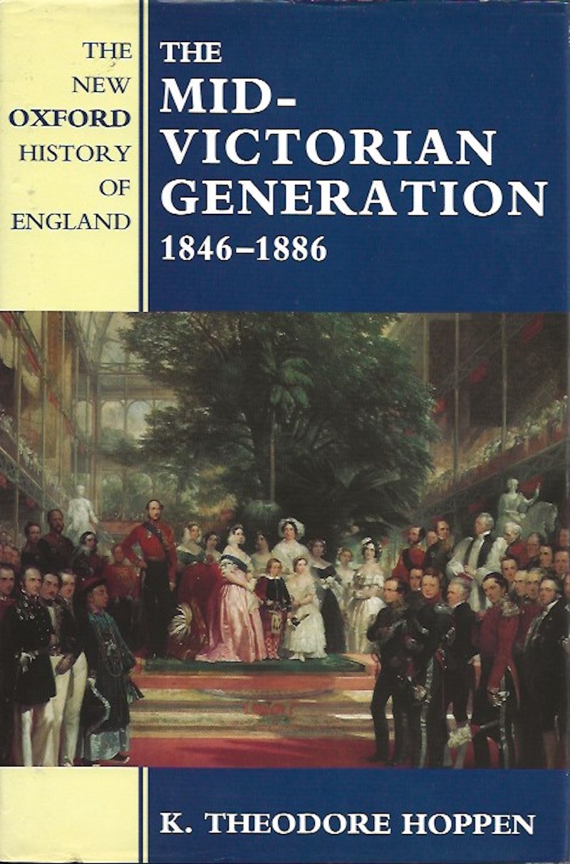 The Mid-Victorian Generation 1846-1886 by Hoppen, K. Theodore