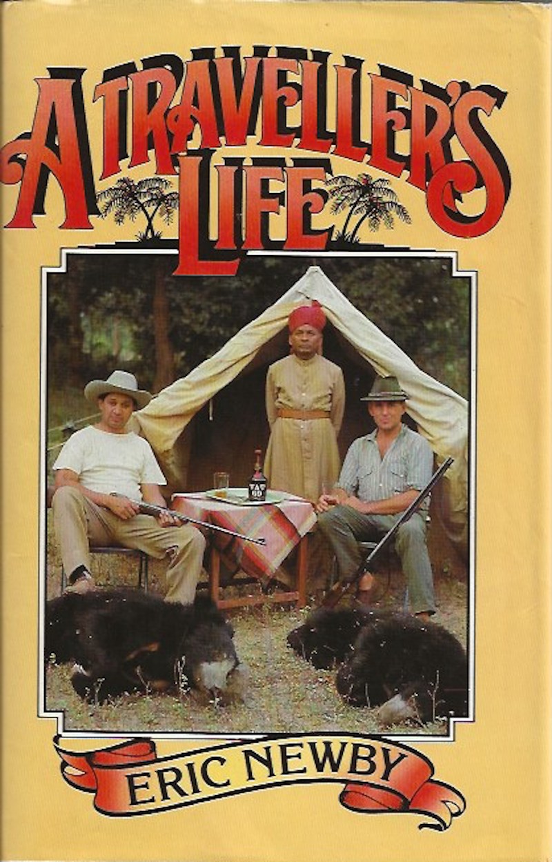 A Traveller's Life by Newby, Eric