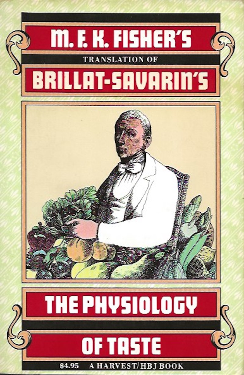 The Physiology of Taste by Brillat-Savarin, Jean Anthelme