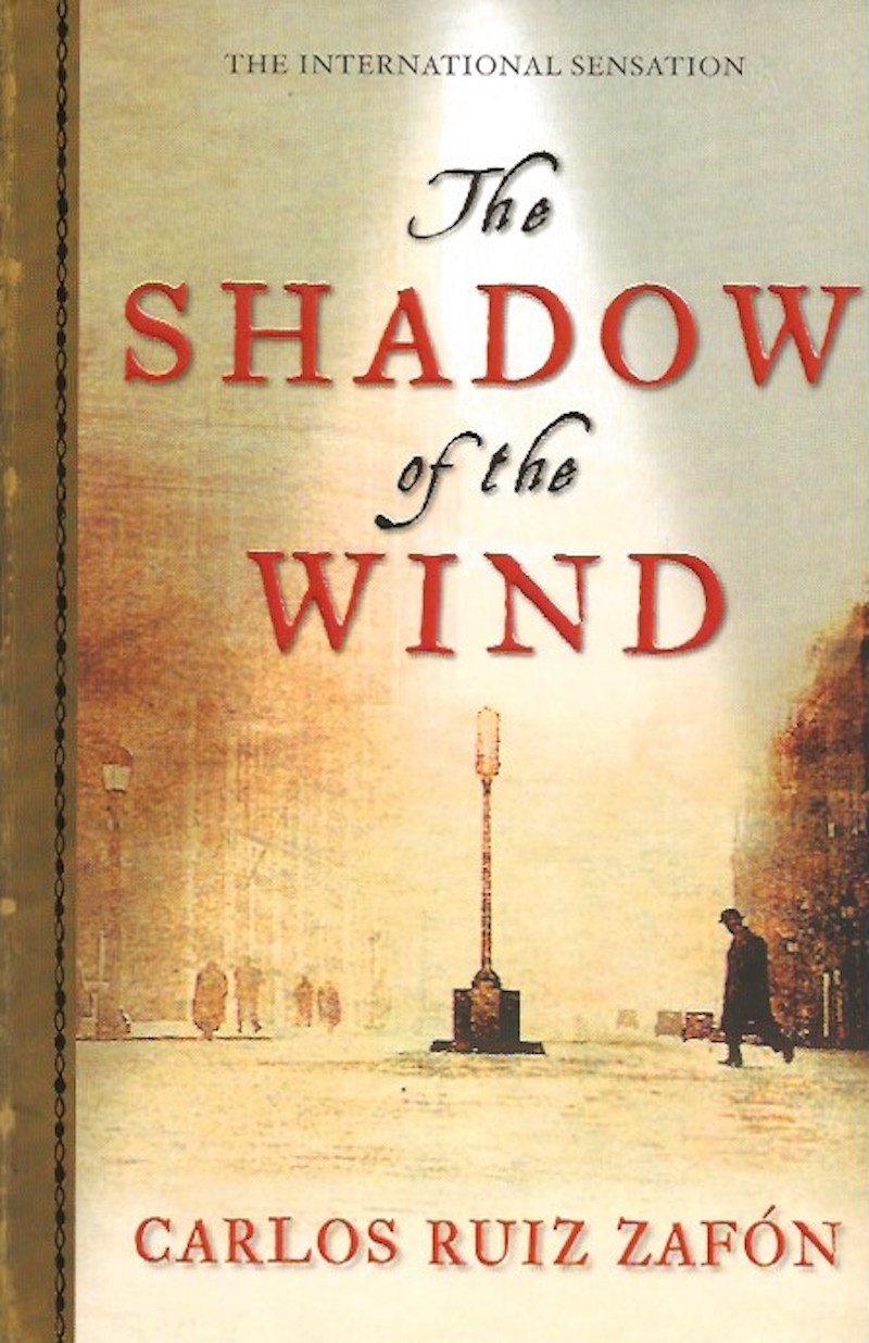 The Shadow of the Wind by Ruiz Zafon, Carlos