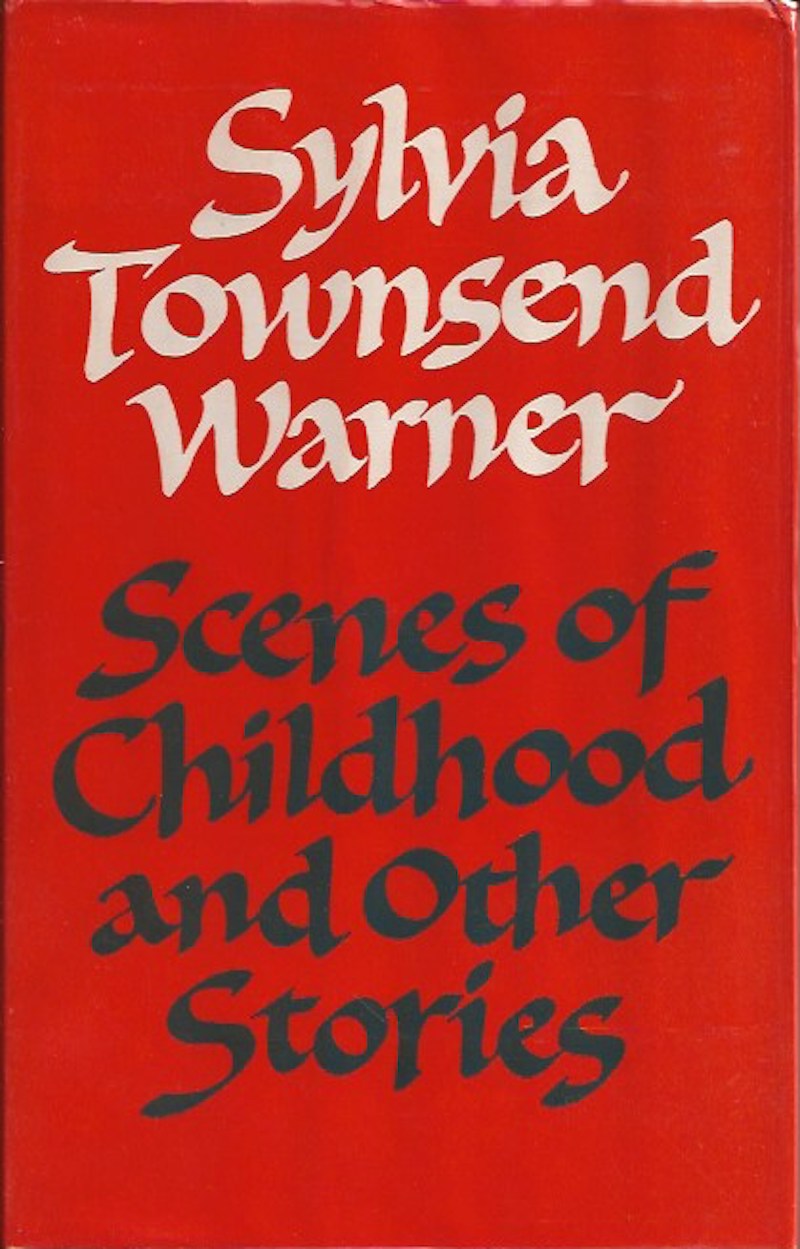 Scenes of Childhood and Other Stories by Warner, Sylvia Townsend