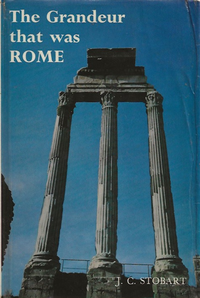 The Grandeur that was Rome by Stobart, J.C.