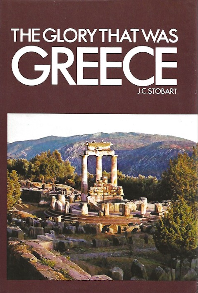 The Glory that was Greece by Stobart, J.C.
