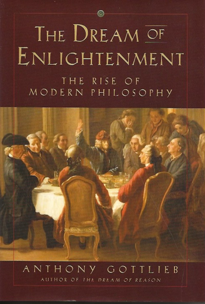 The Dream of the Enlightenment by Gottlieb, Anthony