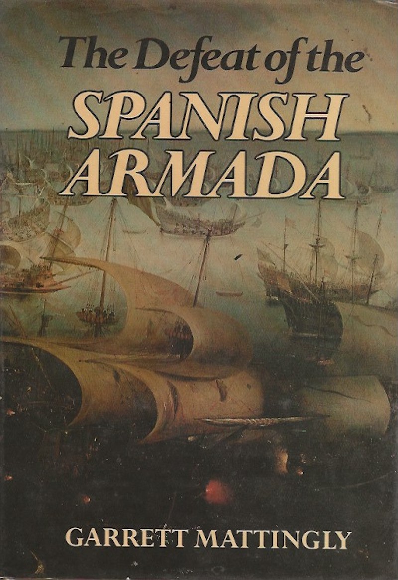 The Defeat of the Spanish Armada by Mattingly, Garrett