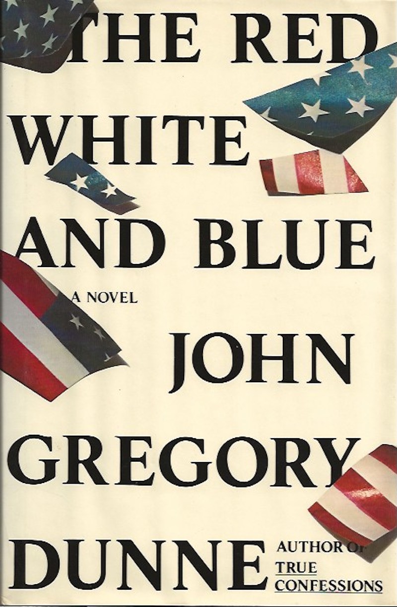 The Red, White and Blue by Dunne, John Gregory