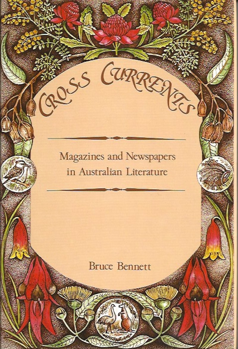 Cross Currents - Magazines and Newspapers in Australian Literature by Bennett, Bruce