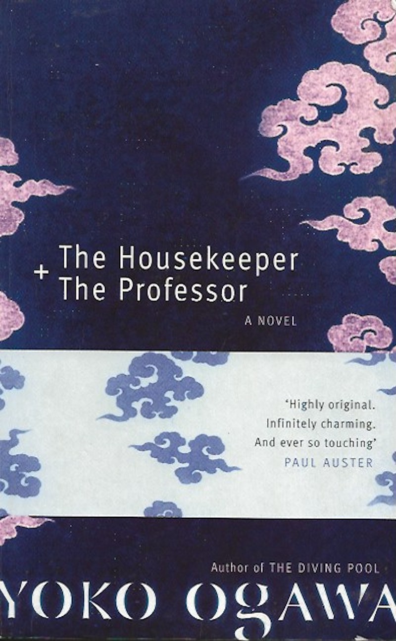 The Housekeeper + the Professor by Ogawa, Yoko