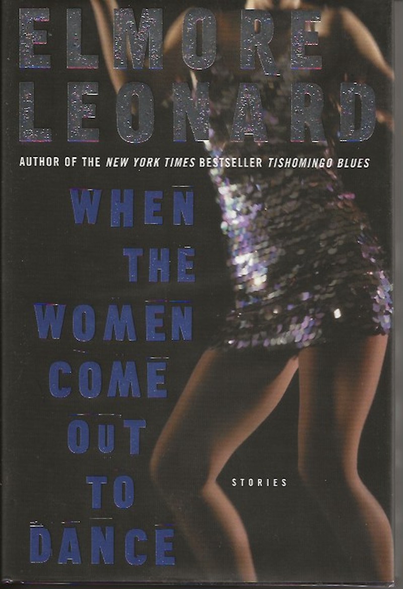 When the Women Come Out to Dance by Leonard, Elmore