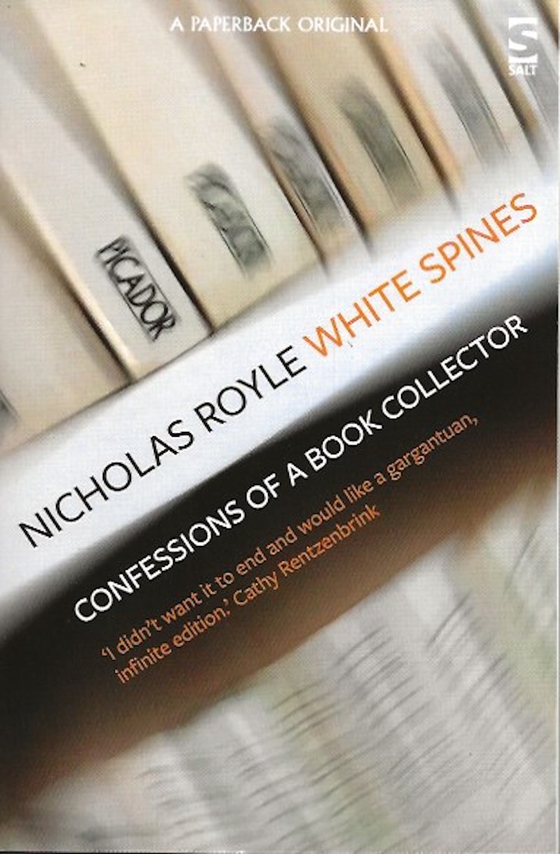 White Spines - Confessions of a Book Collector by Royle, Nicholas