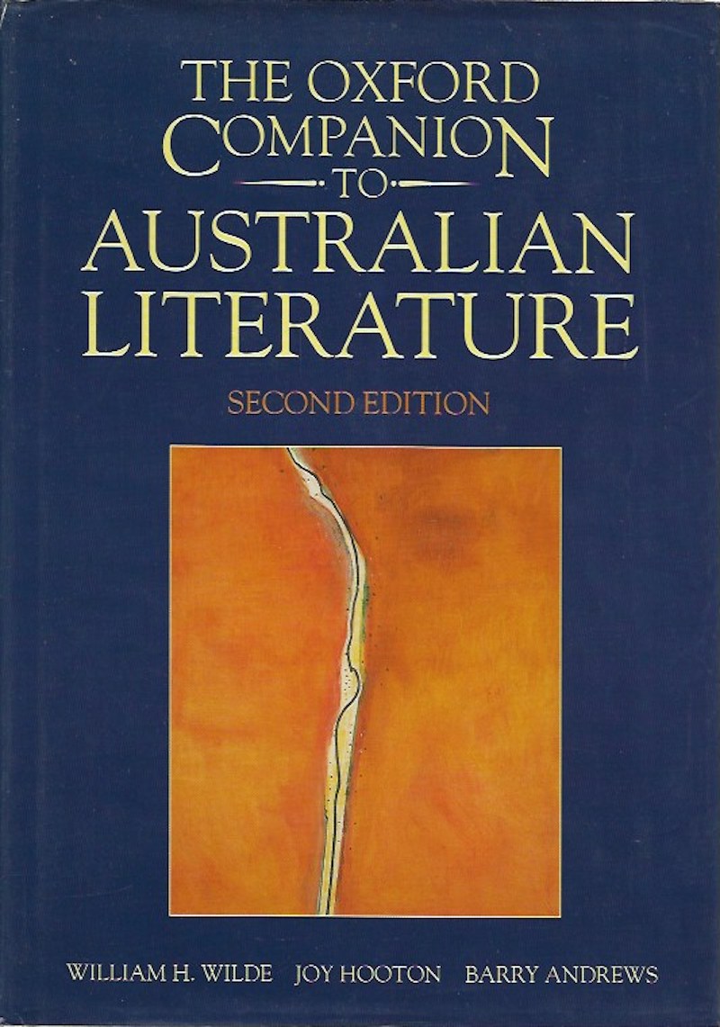 The Oxford Companion to Australian Literature by Wilde, William H, Joy Hooton and Barry Andrews edit