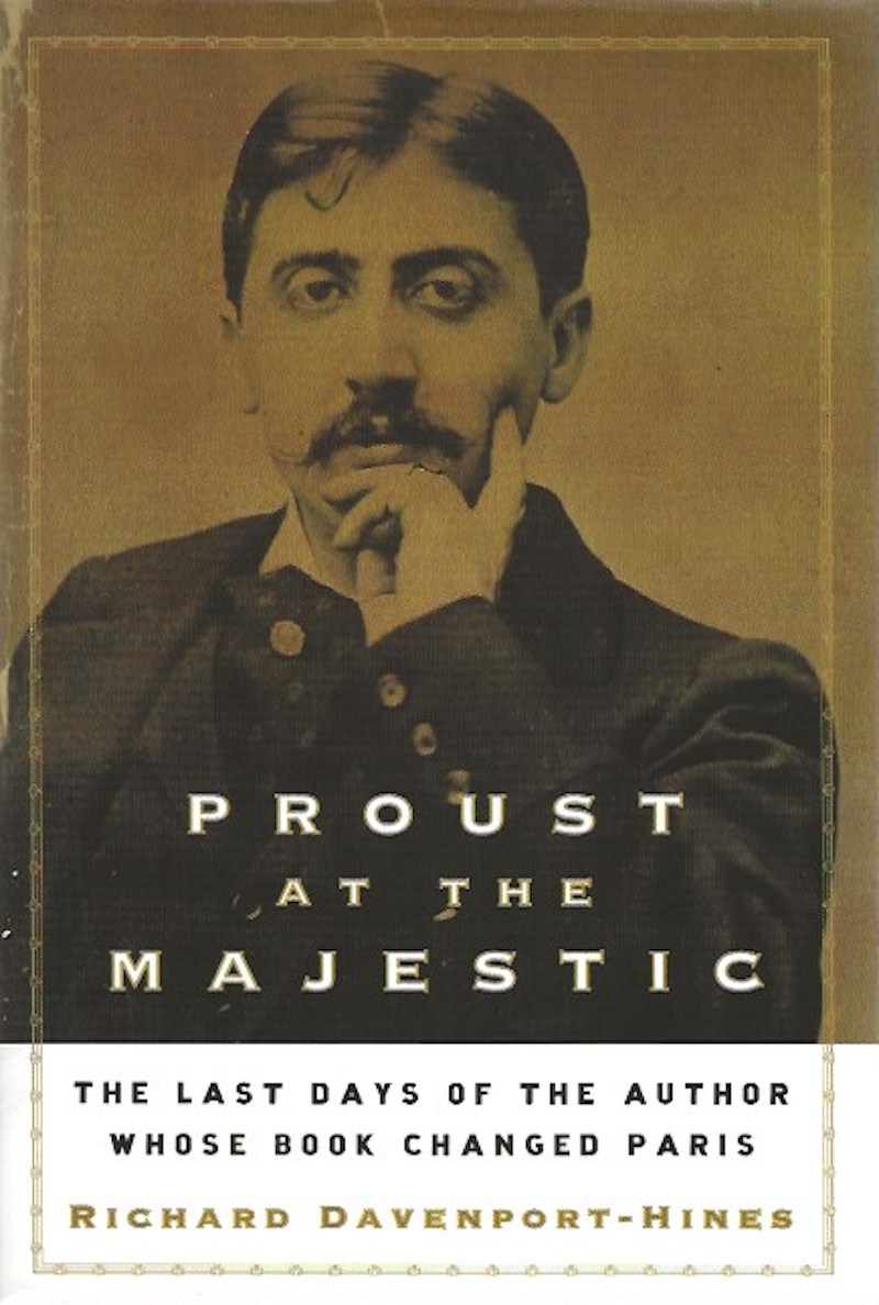 Proust at the Majestic by Davenport-Hines, Richard