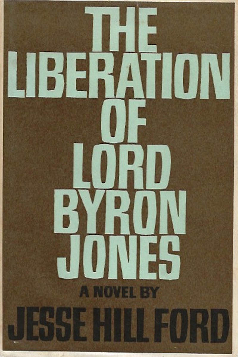 The Liberation of Lord Byron Jones by Ford, Jesse Hill