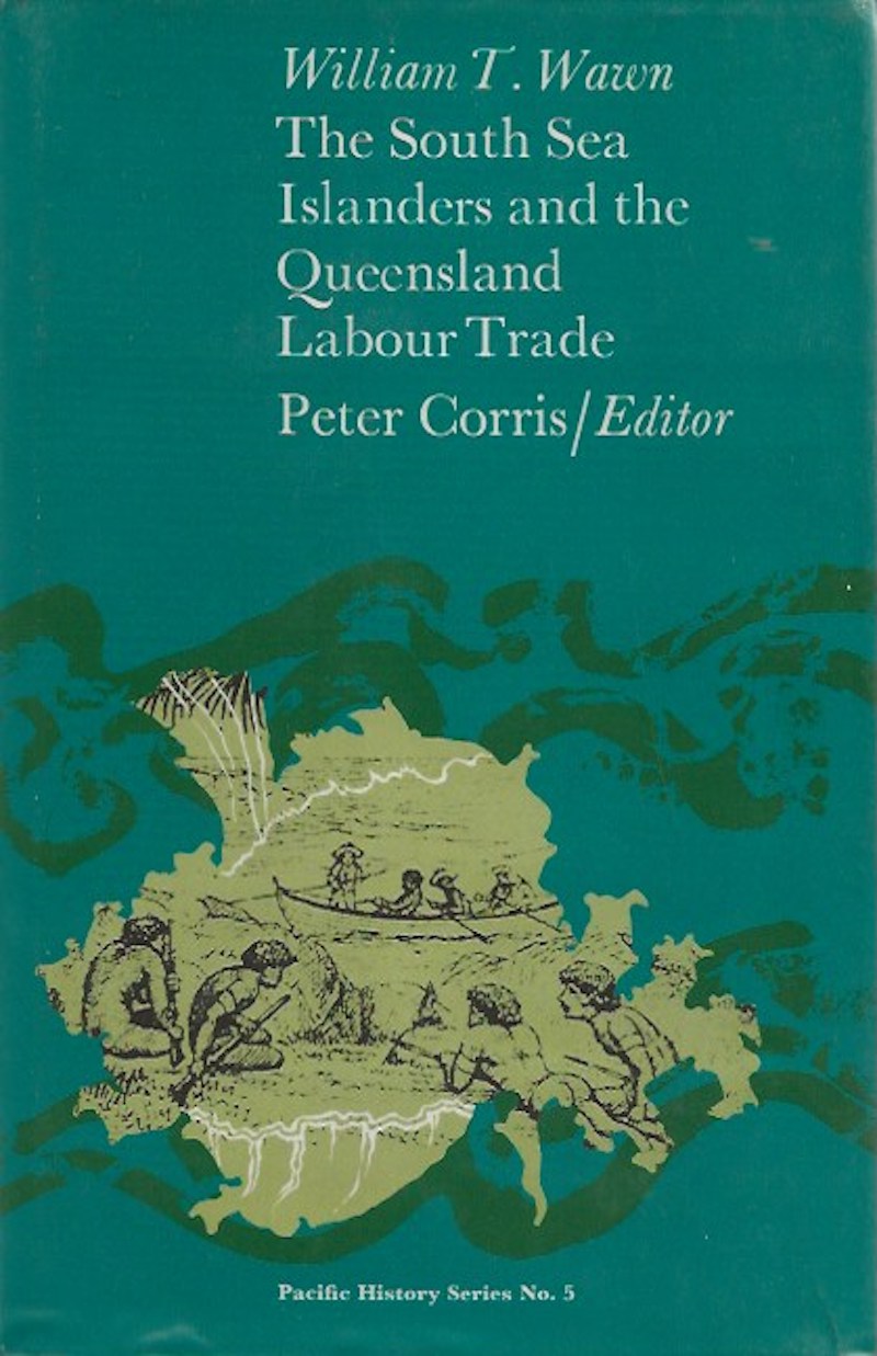 The South Sea Islanders and the Queensland Labour Trade by Wawn, William T.