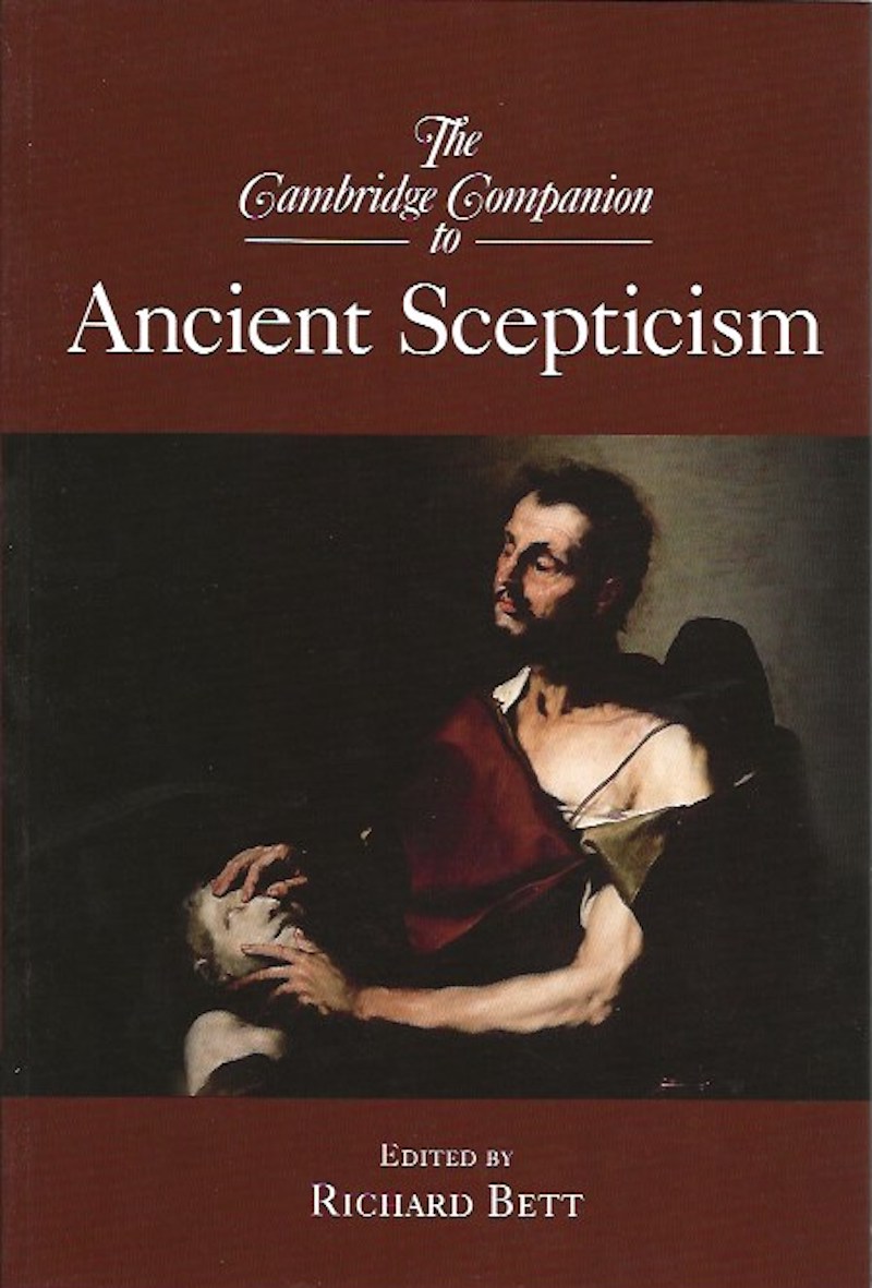 The Cambridge Companion to Ancient Scepticism by Bett, Richard edits