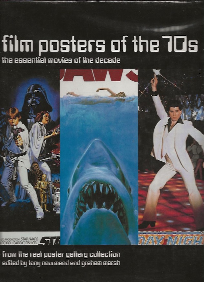 Film Posters of the 70s - the Essential Movies of the Decade by Nourmand, Tony and Graham Marsh edit