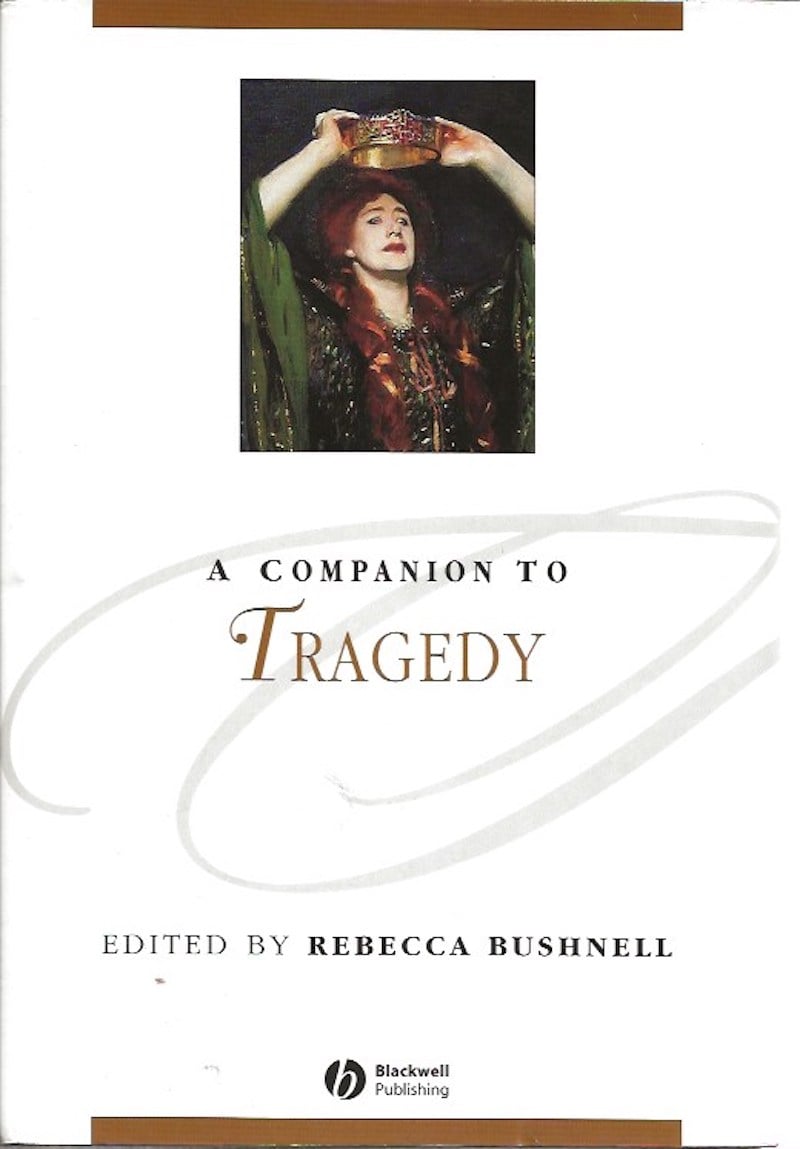 A Companion to Tragedy by Bushnell, Rebecca edits