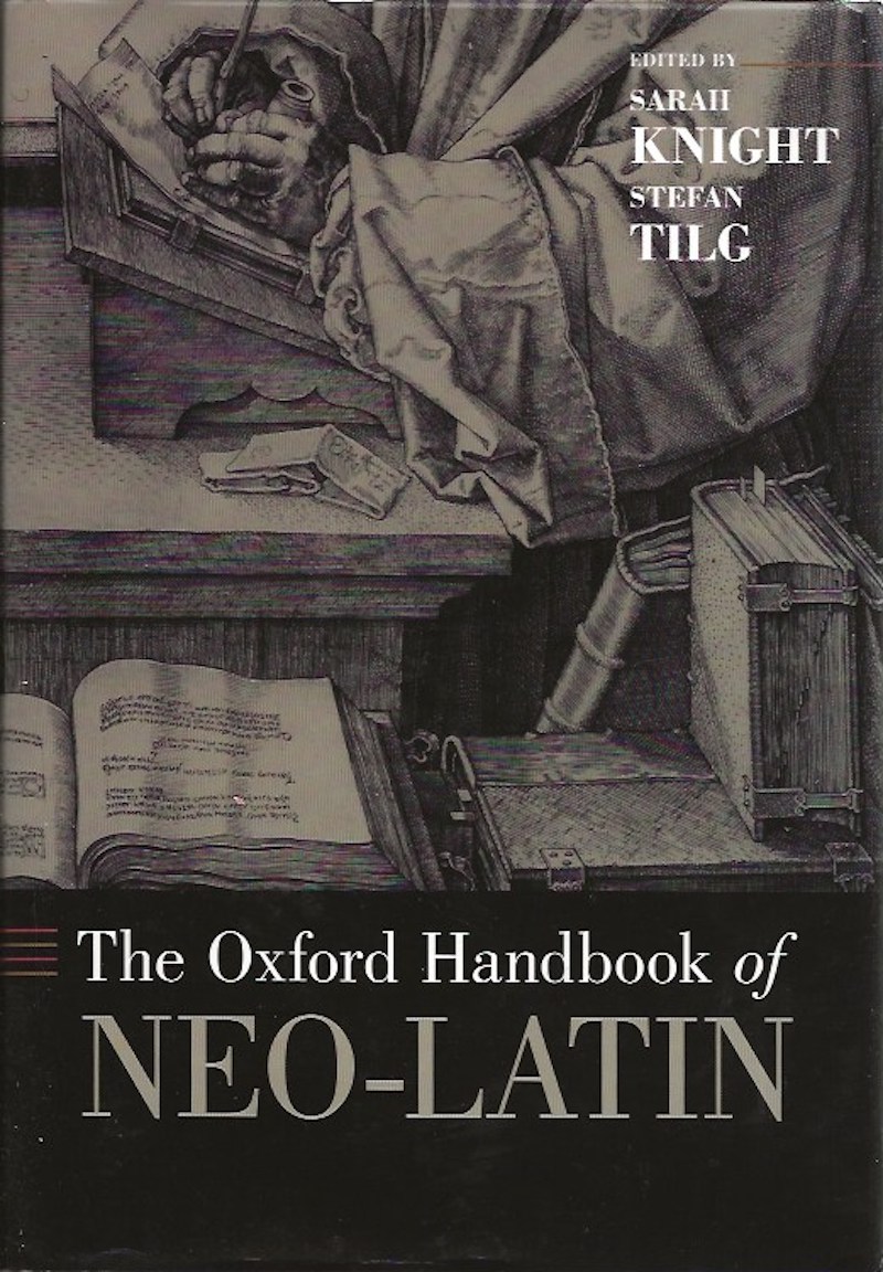 The Oxford Handbook of Neo-Latin by Knight, Sarah and Stefan Tilg edit
