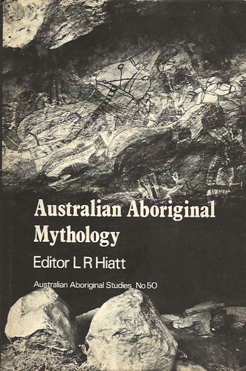 Australian Aboriginal Mythology by Hiatt, L.R. edits