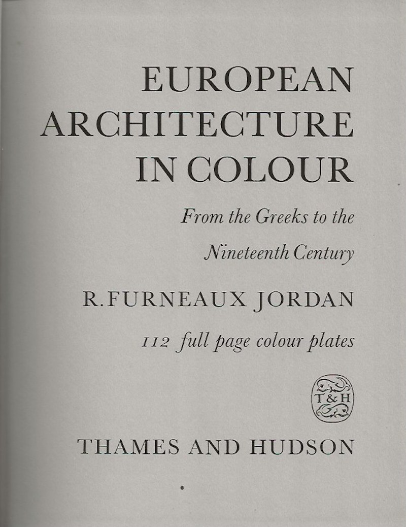 European Architecture in Colour - from the Greeks to the Nineteenth Century by Jordan, R. Furneaux