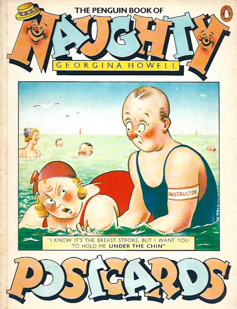 The Penguin Book of Naughty Postcards by Howell, Georgina