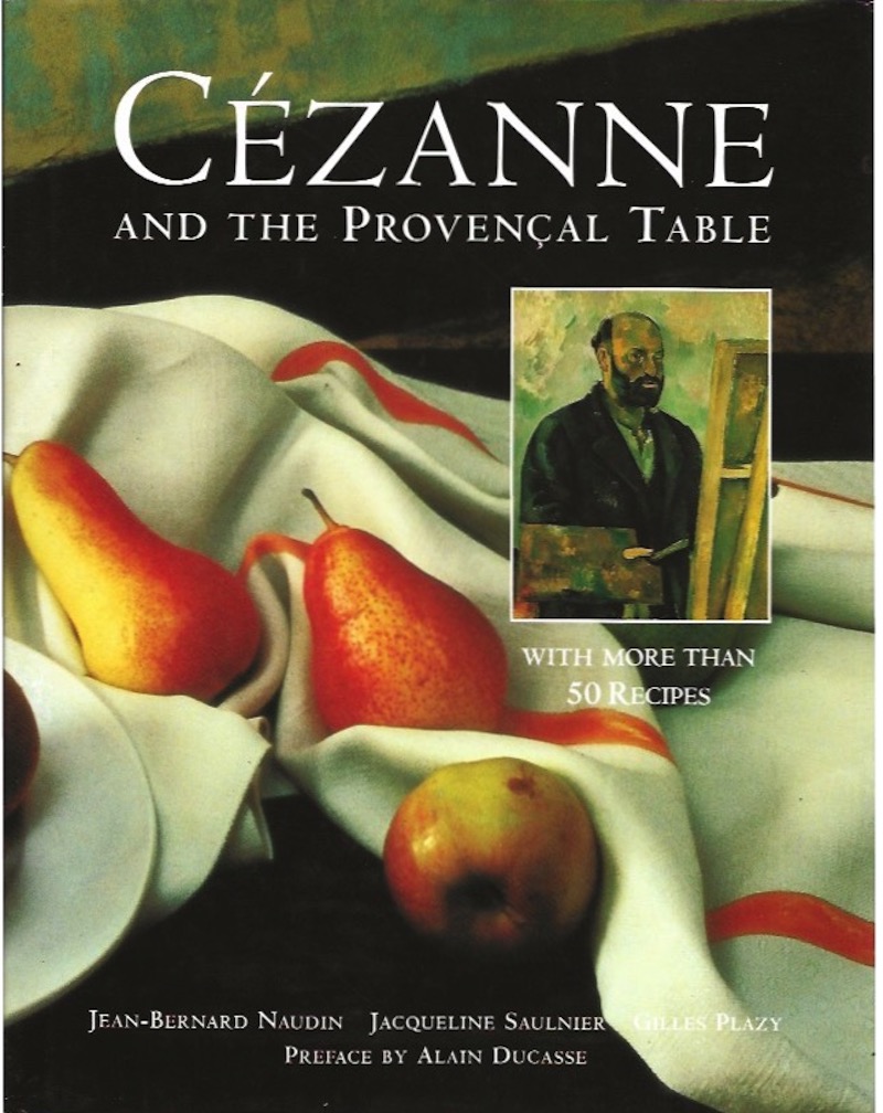 Cezanne and the Provencal Table by Naudin, Jean-Bernard, Jacqueline Saulnier, Gilles Plazy