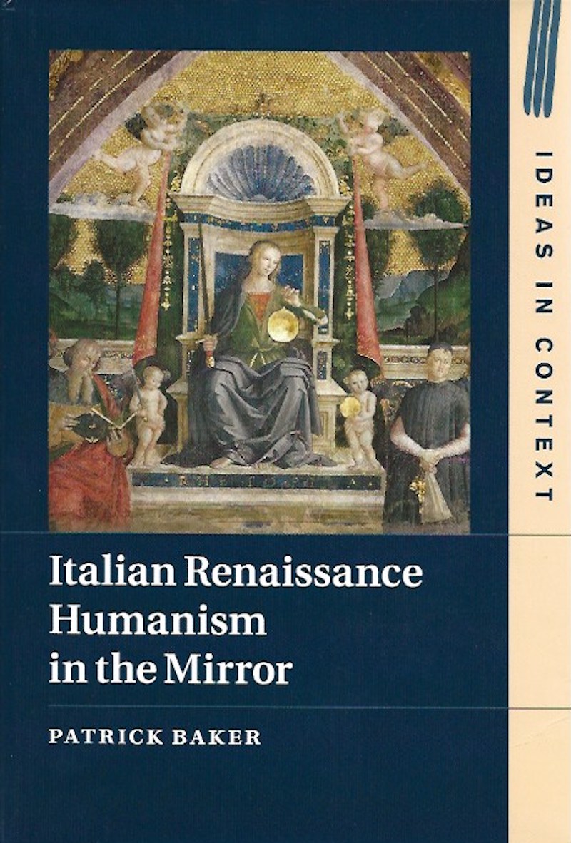 Italian Renaissance Humanism in the Mirror by Baker, Patricia